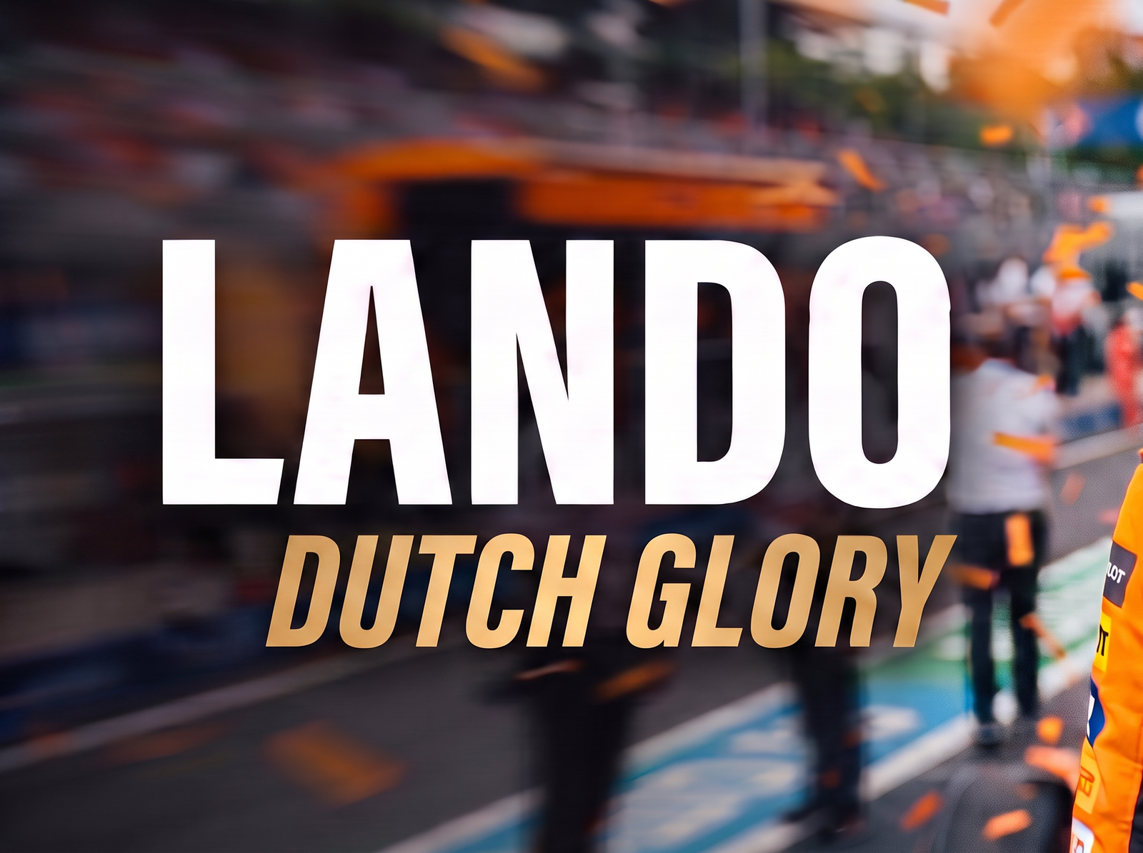 Lando Norris Dutch Grand Prix victory editorial cover graphic