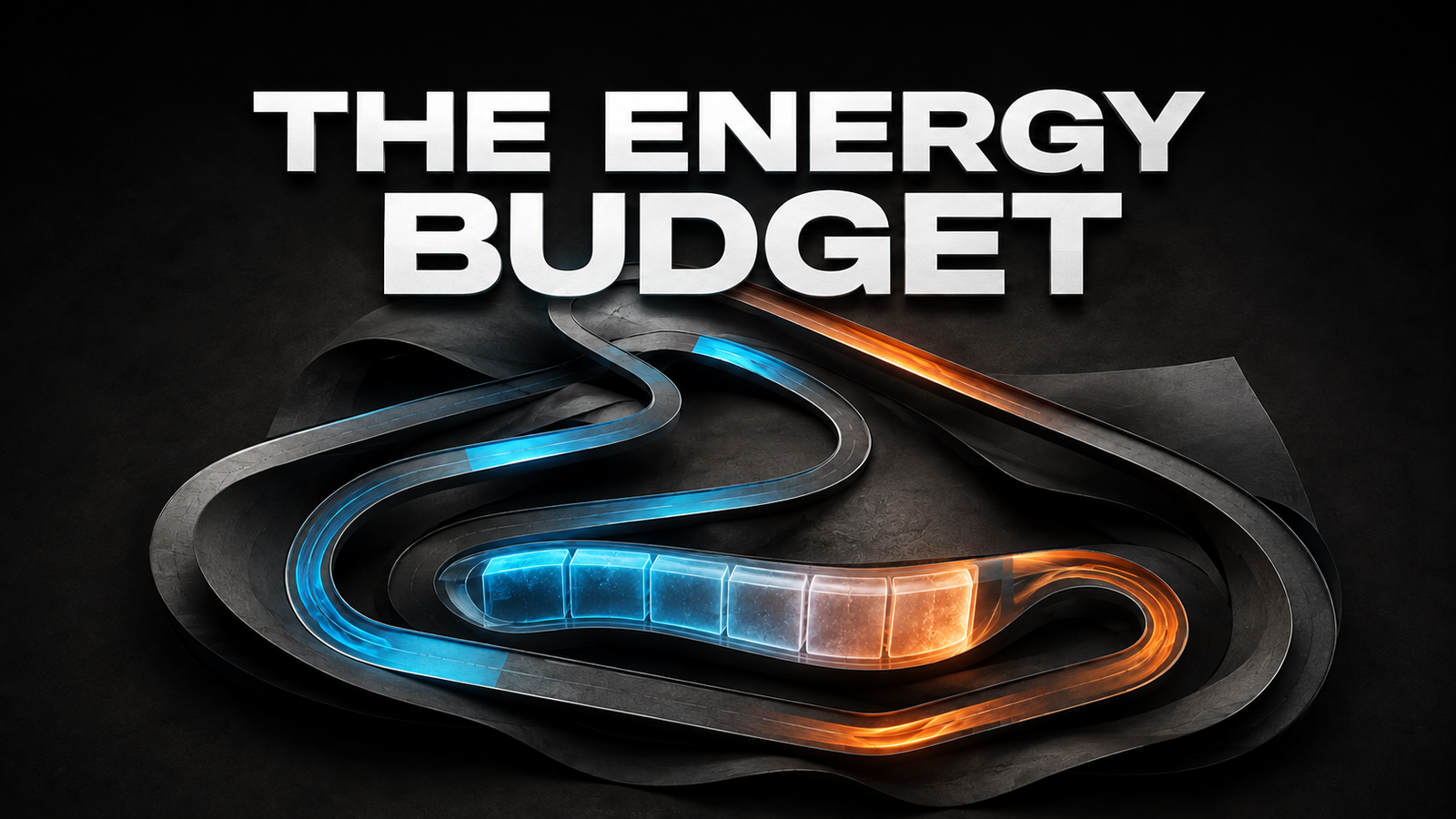The Energy Budget: conceptual metallic track with cyan and orange energy segments.